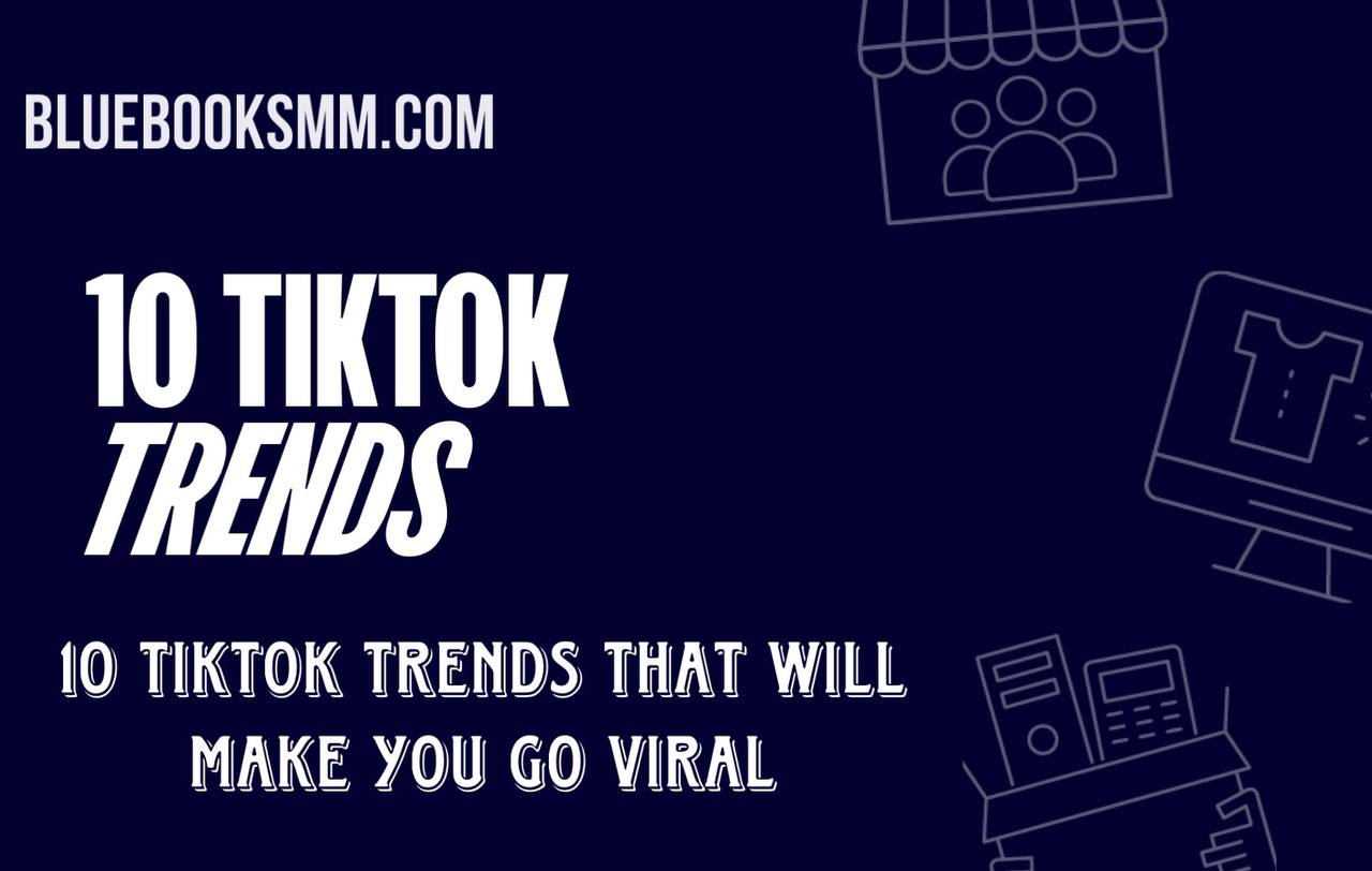 10 TikTok Trends That Will Make You Go Viral